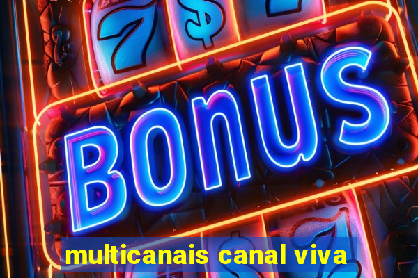 multicanais canal viva